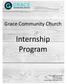 Grace Community Church. Internship Program. Grace Community Church 1320 Auburn Way S Auburn, WA graceinauburn.