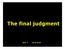 The final judgment REV