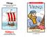 Vikings T W Z LEVELED BOOK W.   Visit   for thousands of books and materials.