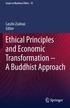 ETHICAL PRINCIPLES AND ECONOMIC TRANSFORMATION A BUDDHIST APPROACH