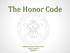 The Honor Code William & Mary School of Law Honor Council Fall 2015