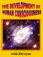 The Development of Human Consciousness by Eltrayan e-book for the Self Empowerment Academy   &