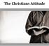 The Christians Attitude