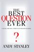 THE BEST QUESTION EVER published by Multnomah Books A division of Random House, Inc by Andy Stanley International Standard Book Number: