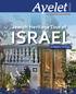 TOURS THE MEMORIES LAST FOREVER! Jewish Heritage Tour of ISRAEL. 12 Night s / 14 Days