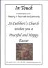 In 'Touch. wishes you a. St Cuthbert's Churcii. Peaceful and J{appy. CEaster. Keeping In Touch with the Community. St Cuthbert's Magazine Lent 2011