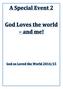 A Special Event 2: God loves the World and me!