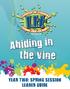 LEADERS IN TRAINING: Abiding in the Vine Leader Guide Year Two Spring Session. Revised Copyright 2005, 2014 by Clint May