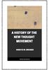 A HISTORY OF THE NEW THOUGHT MOVEMENT BY HORATIO W. DRESSER