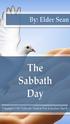 The Sabbath Day. Published by Elder Sean Distributed by Yahweh s Truth in New Jerusalem