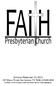 SUNDAY FEBRUARY 10, Blanco Woods, San Antonio, TX 78248, (210) FAITHPCA.COM; Facebook: Faith Presbyterian Church;
