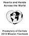 Hearts and Hands Across the World. Presbytery of Carlisle 2019 Mission Yearbook