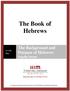 The Book of Hebrews. The Background and Purpose of Hebrews