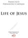 Francisco Fernandez-Carvajal Life of Jesus