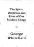 The Spirit, it, Doctrines and Lives of Our Modern n Clergy. George Whitefield