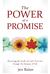 The. Power. of a. Promise. Nurturing the Seeds of God s Promises through the Seasons of Life. Jen Baker