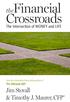 Financial Crossroads. the. Jim Stovall & Timothy J. Maurer, CFP. The Intersection of Money and Life