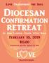 Diocesan Wide Confirmation Retreat Sunday, February 10 th. Tentative Schedule