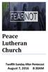 Peace Lutheran Church. Twelfth Sunday After Pentecost. August 7, :30AM