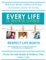 RESPECT LIFE MONTH. ...from the beginning of life...for those at the end of life and for those who are struggling in life.