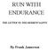RUN WITH ENDURANCE THE LETTER TO THE HEBREW SAINTS. By Frank Jamerson