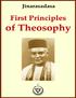 The First Principles of Theosophy