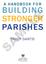 A HANDBOOK FOR BUILDING STRONGER PARISHES SAMPLE TRUDY DANTIS