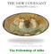 THE NEW COVENANT HEBREWS 8 AND 9. T. M. Moore A Scriptorium Study from The Fellowship of Ailbe