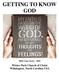 GETTING TO KNOW GOD. Bible Class Series Winter Park Church of Christ Wilmington, North Carolina USA
