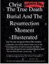 Christ The True Death Burial And The Resurrection Moment Illusterated