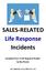 SALES-RELATED Life Response Incidents Compiled from A Life Response Reader by Roy Posner