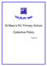 St Mary s RC Primary School. Collective Policy. Approved:
