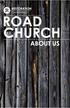 THECONTENTS OURCHURCH STORY WHERE WE CAME FROM OURCHURCH NAME WHY WE ARE CALLED RESTORATION ROAD CHURCH OURCHURCH VALUES WHO WE ARE AND WHAT WE DO