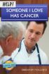 HELP! SOMEONE I LOVE HAS CANCER. Deborah Howard, RN, CHPN. Consulting Editor: Dr. Paul Tautges