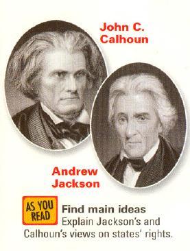 3. A New Crisis Andrew Jackson and James C. Calhoun were once friends.
