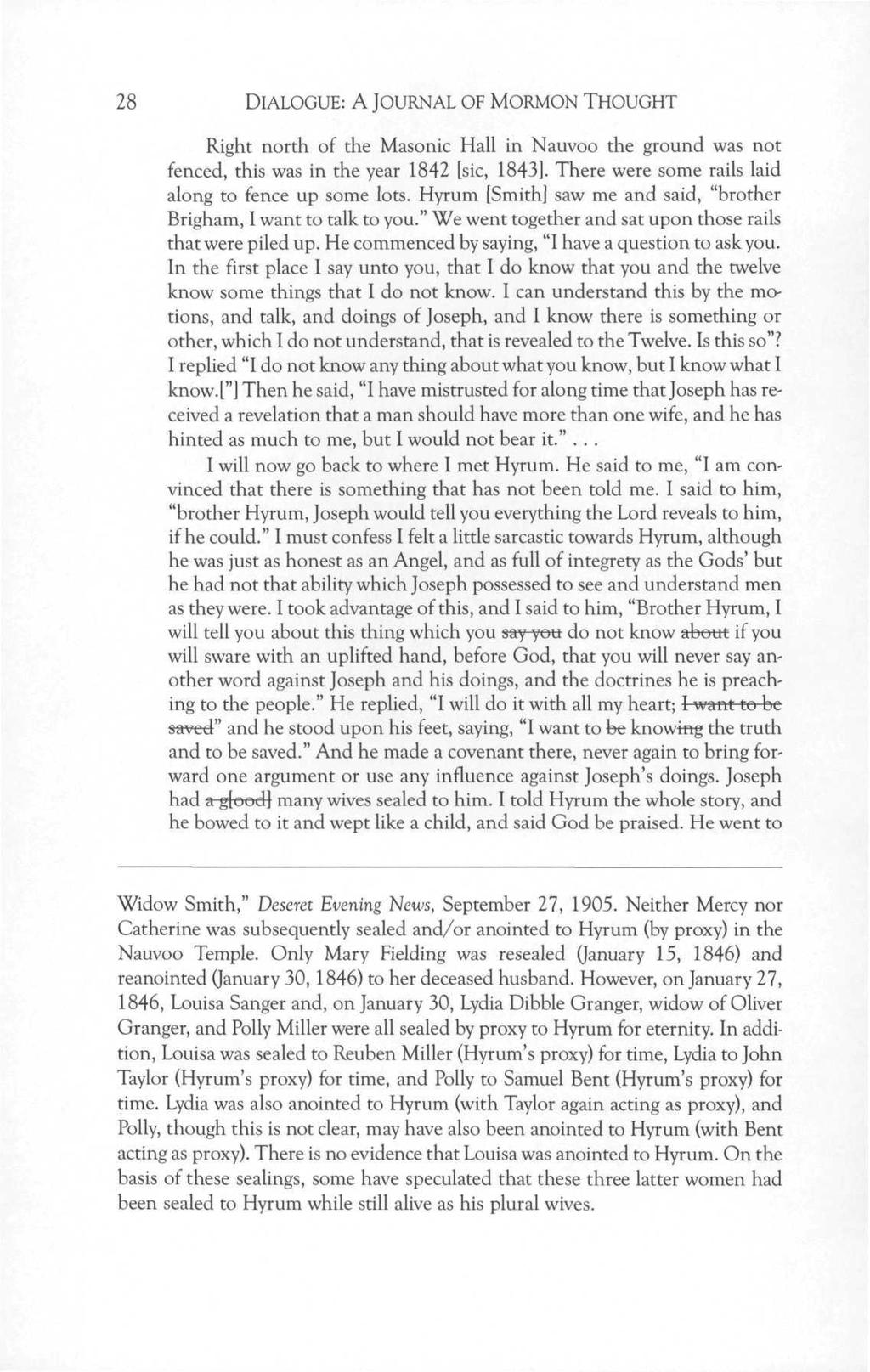 28 DIALOGUE: A JOURNAL OF MORMON THOUGHT Right north of the Masonic Hall in Nauvoo the ground was not fenced, this was in the year 1842 [sic, 1843].