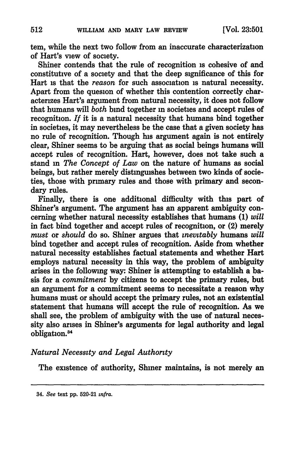 WILLIAM AND MARY LAW REVIEW [Vol. 23:501 tern, while the next two follow from an inaccurate characterization of Hart's view of society.