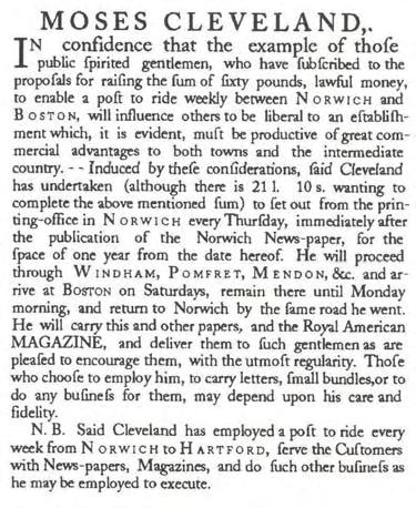 The visit inspired the printers of the Norwich Packet as well as Moses Cleveland to propose the establishment of a subscription post between Norwich and Boston. (Fig.
