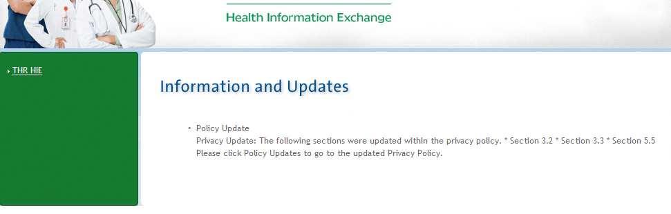 HIE Updates Authorized Users will be notified of important updates on the THR HIE Splash Page.