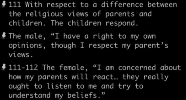 Masculine and Feminine Virtues 111 With respect to a difference between the religious views of parents and children. The children respond.