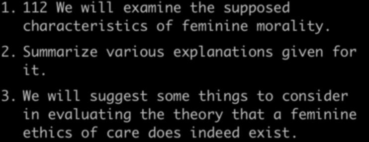 Masculine and Feminine Virtues 1. 112 We will examine the supposed characteristics of feminine morality. 2.