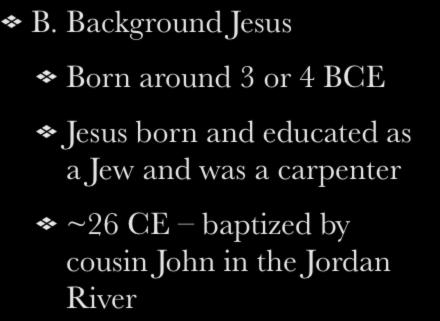 II. Jesus of Nazareth Cont. B.