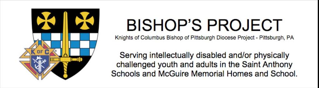Page 4 October 26, 2015 As the Chairman of the 2015-2016 Bishop s Project I would like to encourage all Councils in the Bishop s Project to have a Council representative attend the monthly meetings