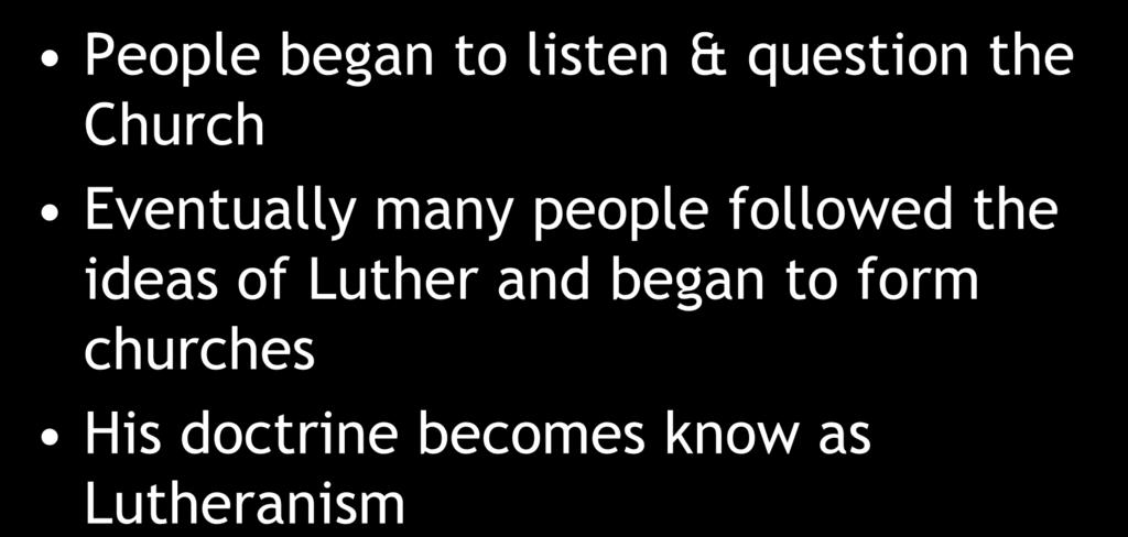 followed the ideas of Luther and began to