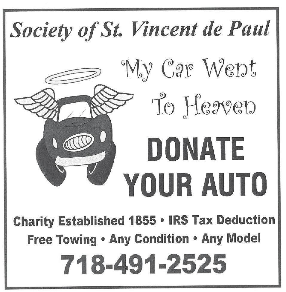 *************************************************************************** THE SOCIETY OF ST. VINCENT DE PAUL GIVES BACK! For each car, truck or van, running or not, the Society of St.