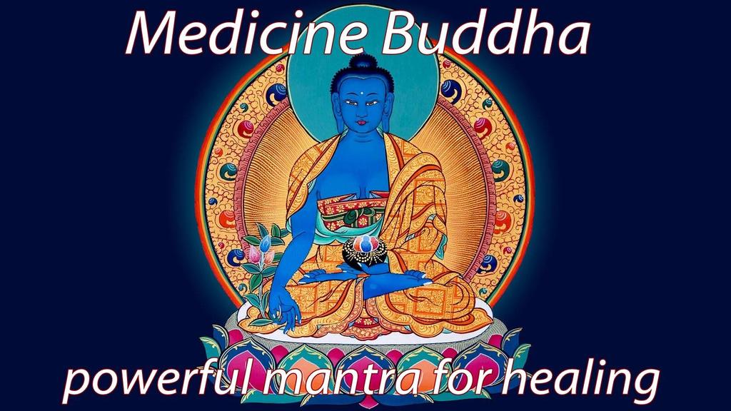 MEDICINE BUDDHA MANTRA FOR HEALTH & HEALING Medicine Buddha, always depicted in indigo blue (lapiz lazuli) color, is a powerful Buddhist deity, responsible for healing.