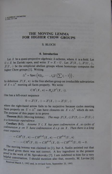 The field of motivic cohomology was considered at that time to be highly speculative and lacking firm foundation.