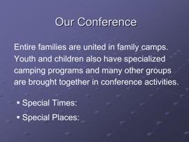 Slide 16 The annual conference offers a variety of services for local churches (training,