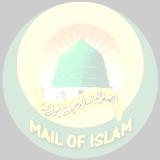 MAIL OF ISLAM The Multi-Lingual, Non-Political, Non- Profit Islamic Dawah Service