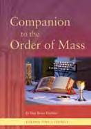 Explaining the Changes Booklets and leaflets to help your parishioners understand the new translation Companion to the Order of Mass Mgr Bruce Harbert $6.